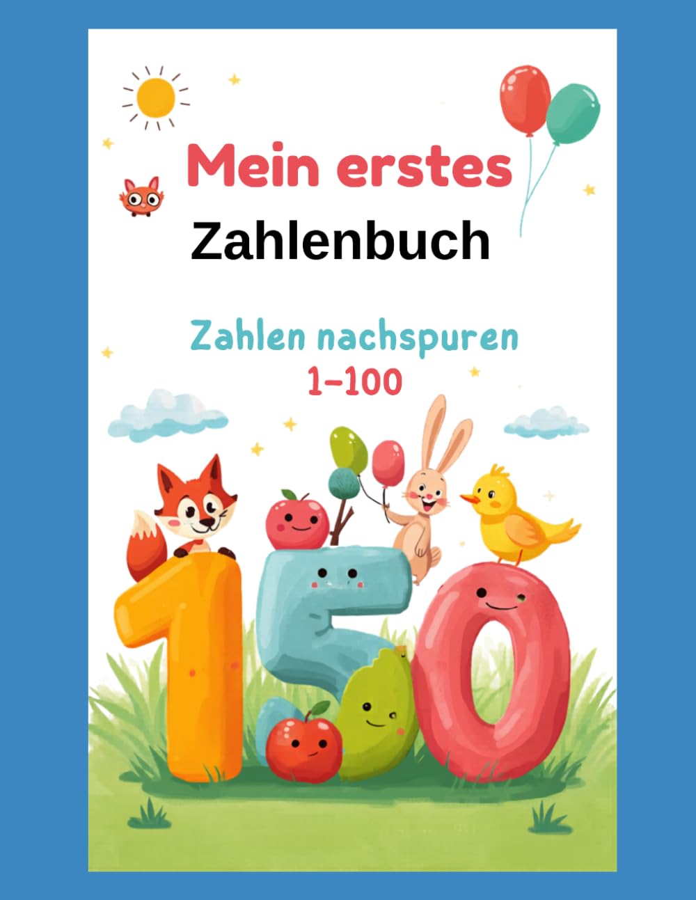 Mein erstes Zahlenbuch – Zahlen nachspuren 1–100: Zahlen nachspuren und schreiben lernen von 1 bis 100 | Vorschul-Arbeitsbuch für Kinder von 4–10Jahren