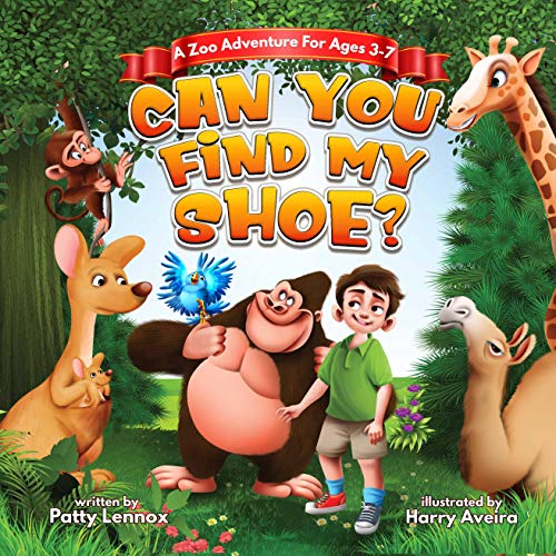 Can You Find My Shoe?: A Zoo Adventure for Ages 3-7 (Just for Fun Book 1)