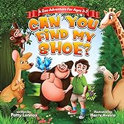 Can You Find My Shoe?: A Zoo Adventure for Ages 3-7 (Just for Fun Book 1)