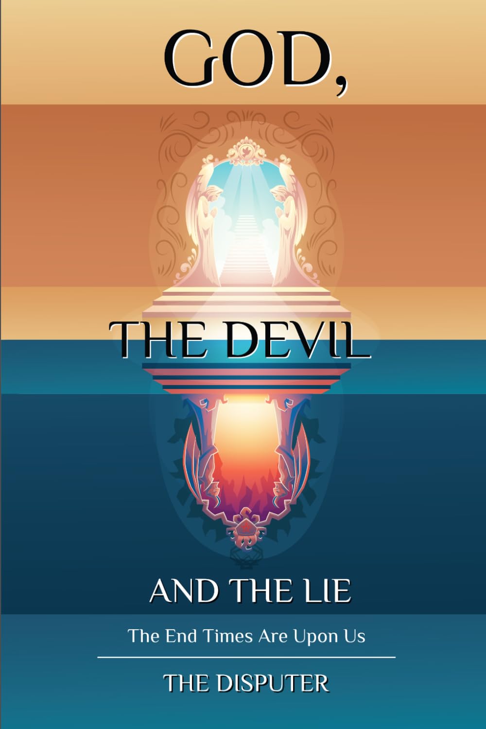 God, the Devil, and the Lie: 1 (God, the Devil, and the Lie (5 Book Series))