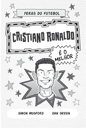 Feras do Futebol: Cristiano Ronaldo