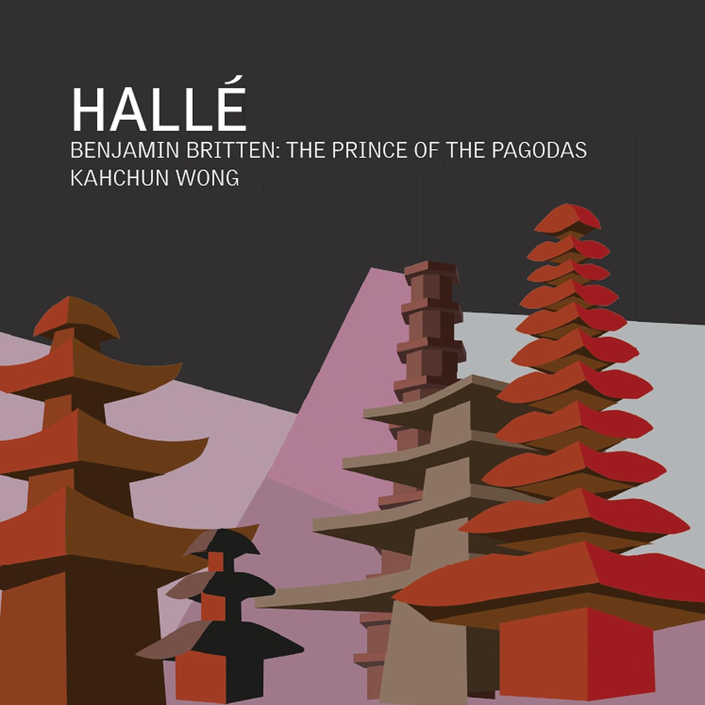 Benjamin Britten: The Prince of the Pagodas (Ballet in three acts, OP. 57)