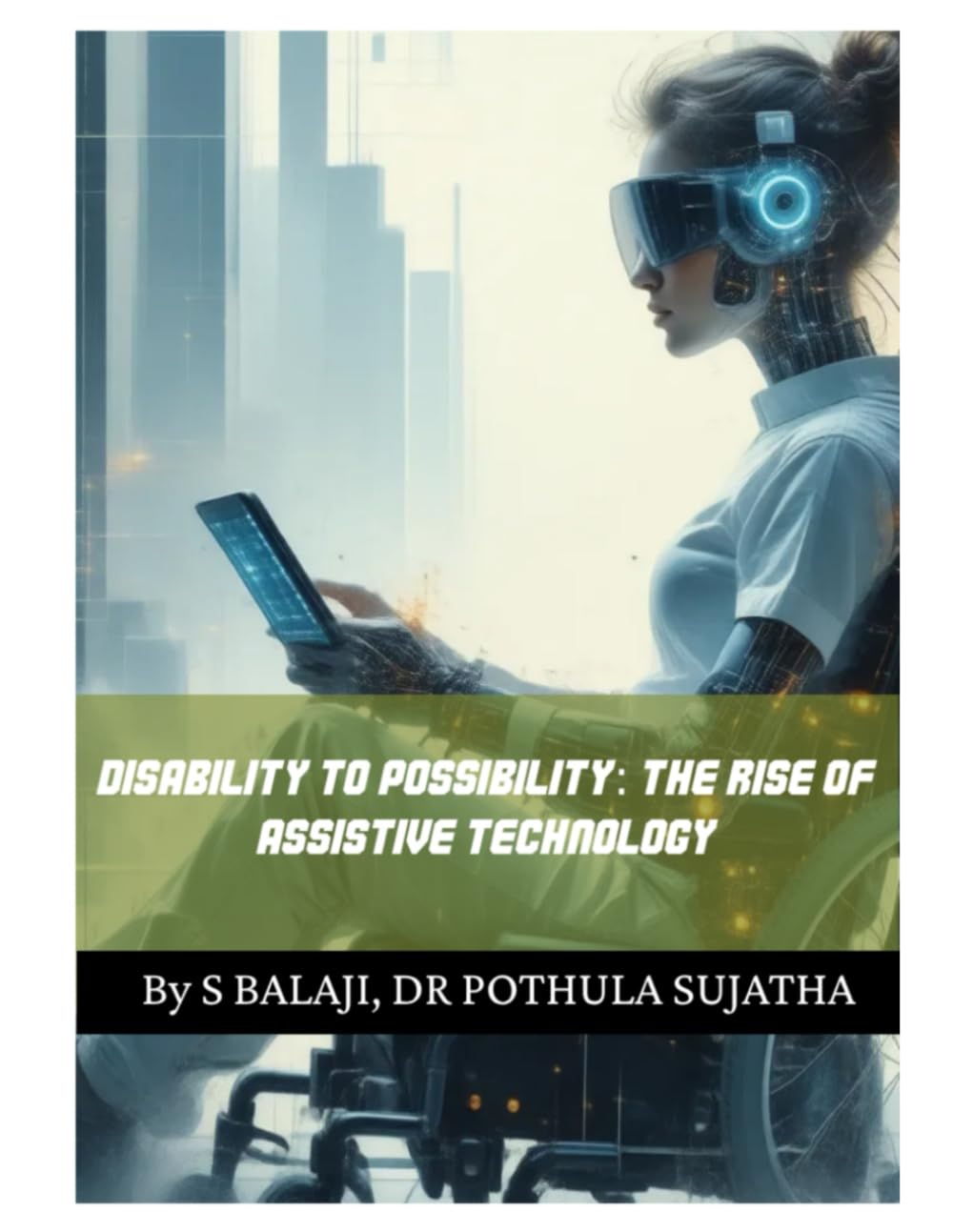 Disability to Possibility: The Rise of Assistive Technology