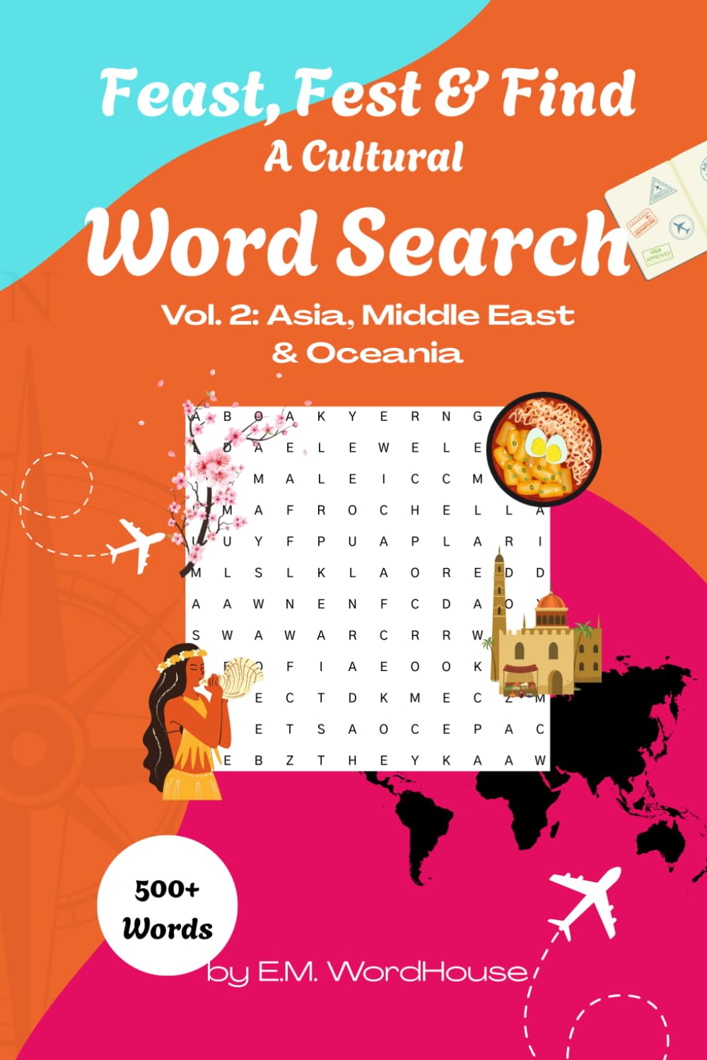 Feast, Fest & Find. A Cultural Word Search Book | Vol. 2 Asia, Middle East & Oceania: 45+ Easy to Read Puzzles for Vacation, Travel & Education (Feast