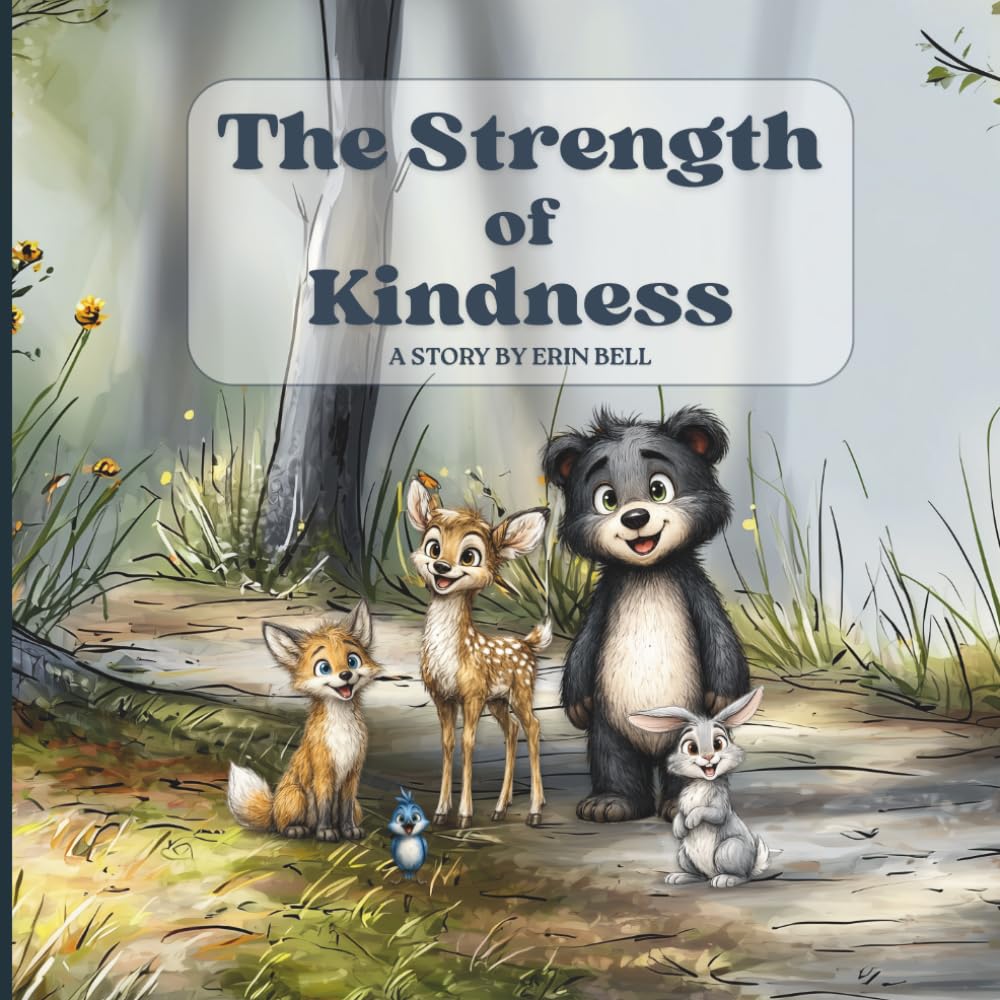 The Strength of Kindness: A Forest Story About Following Rules, Building Trust, and the Power of Kindness for Kids Ages 3–7 (Let’s Talk About It)