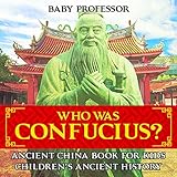 Who Was Confucius? Ancient China Book for Kids | Children's Ancient History