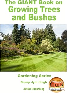 The GIANT Book on Growing Trees and Bushes