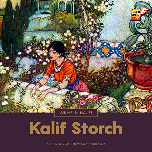 Kalif Storch : Wilhelm Hauff