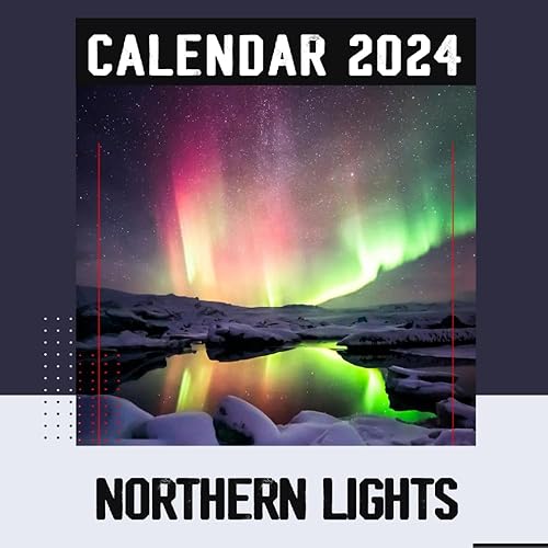 Northern Lights Calendar 2024-2025: Relax Calendar 2024 From January to December, Bonus 6 Months 2025 Calendar with Daily Blocks, Perfect Calendar for Organizing, Planning Perfect Birthday Gifts