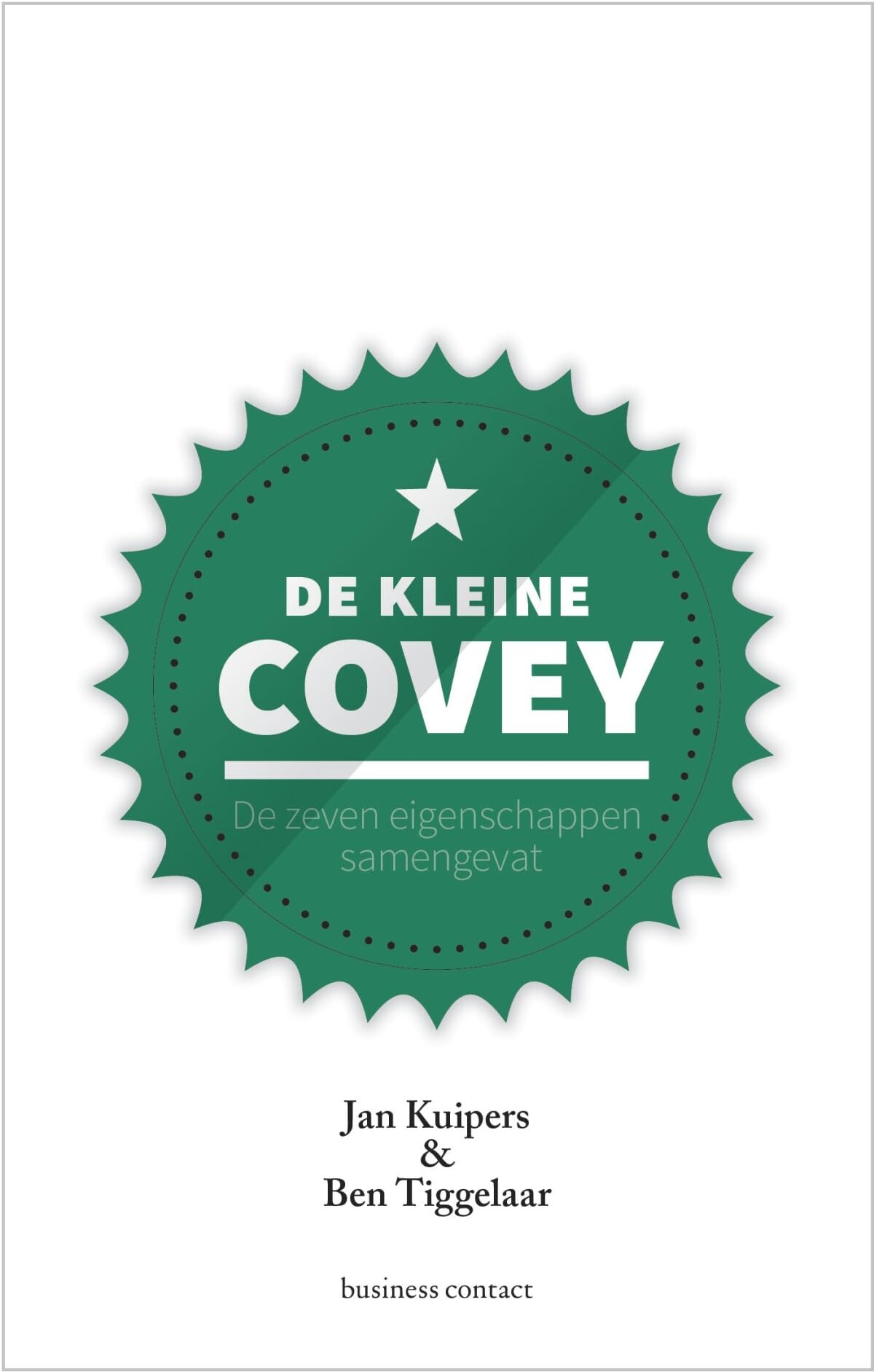 De kleine Covey: de zeven eigenschappen samengevat (Kleine boekjes - grote inzichten)