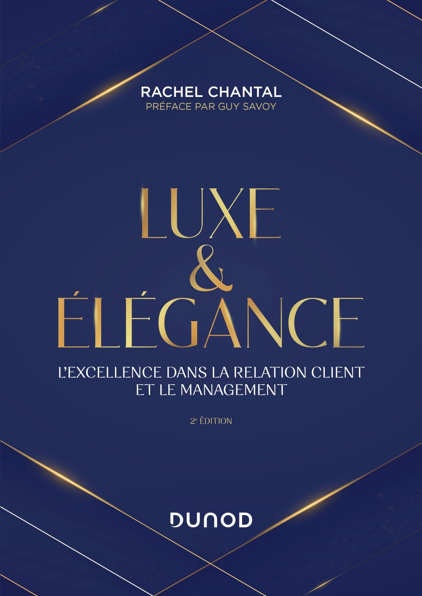 Luxe et Elégance - 2e éd.: L'excellence dans la relation client et le management