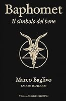 Vista 1 de Baphomet Il Simbolo del Bene (Arcani Mysteria) (Italian Edition)