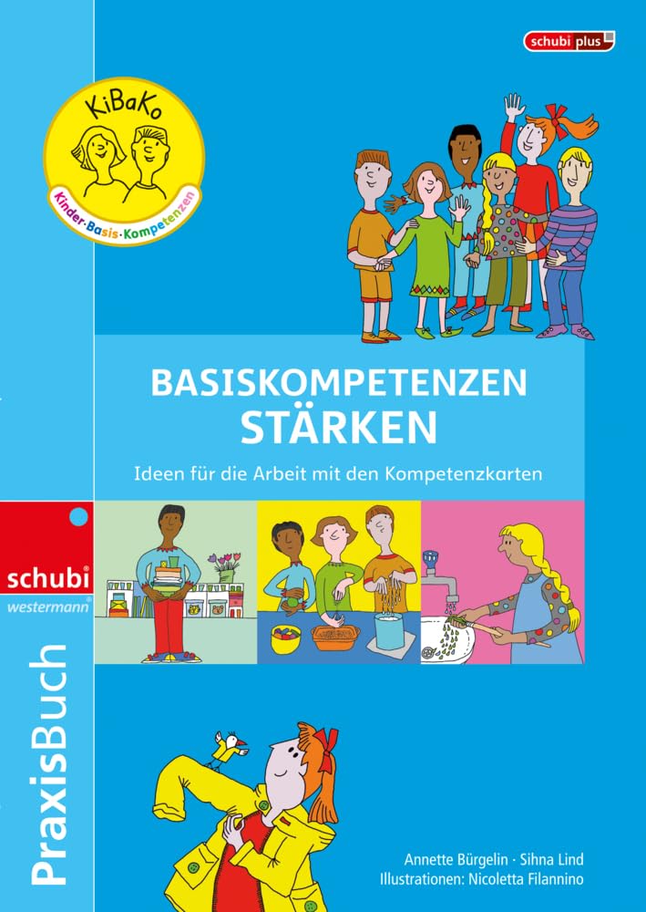 KiBaKo Praxisbuch Basiskompetenzen stärken – Ideen für die Arbeit mit den Kompetenzkarten