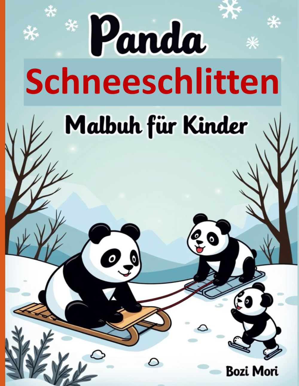Panda Schneeschlitten Malbuch für Kinder: Einfache & lustige Winter-Malvorlagen für Kleinkinder und junge Kinder