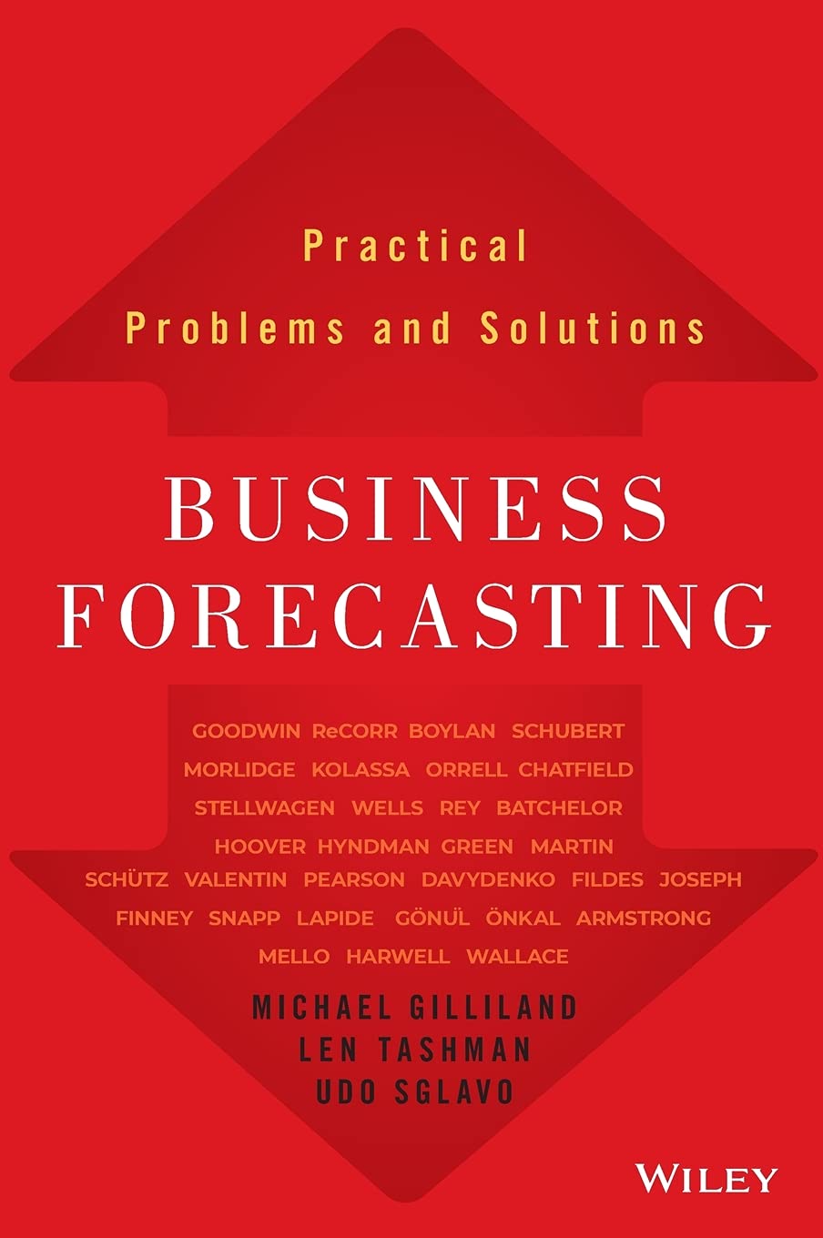 Business Forecasting: Practical Problems and Solutions (Wiley and SAS Business Series)