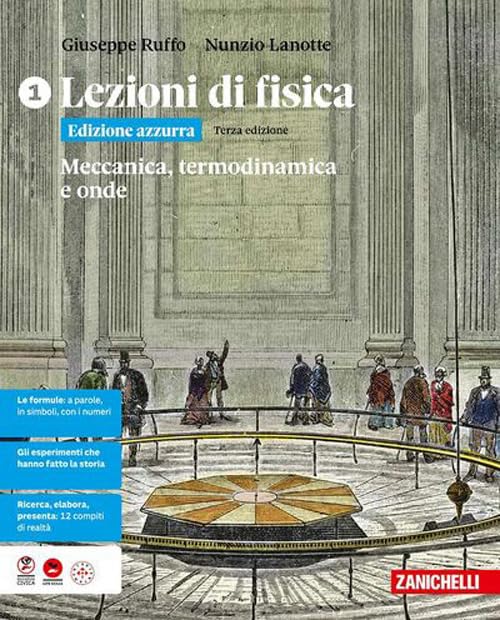 Lezioni di fisica. Ediz. azzurra. Per le Scuole superiori. Con e-book. Con espansione online. Meccanica, termodinamica e onde (Vol. 1)