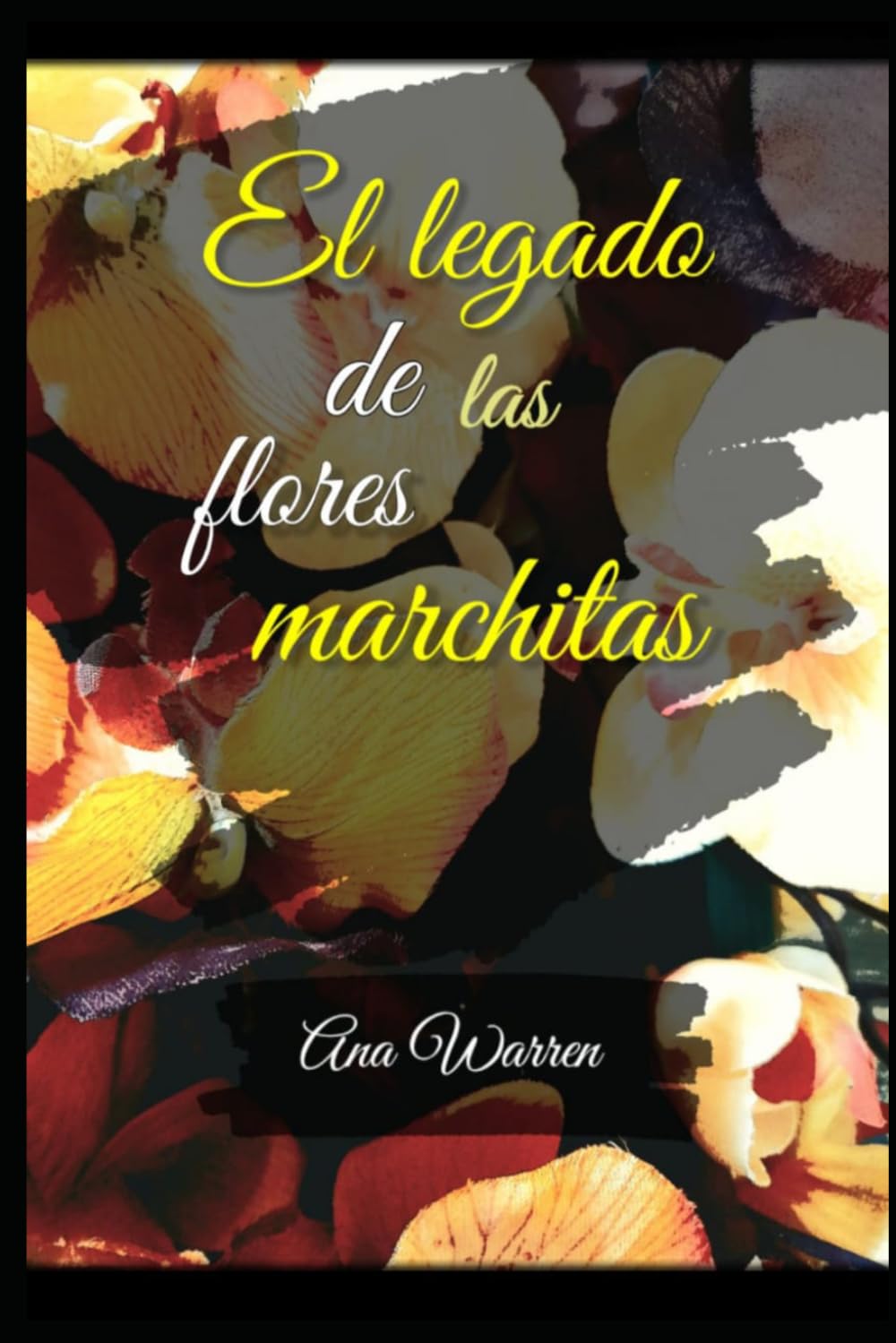 El legado de las flores marchitas
