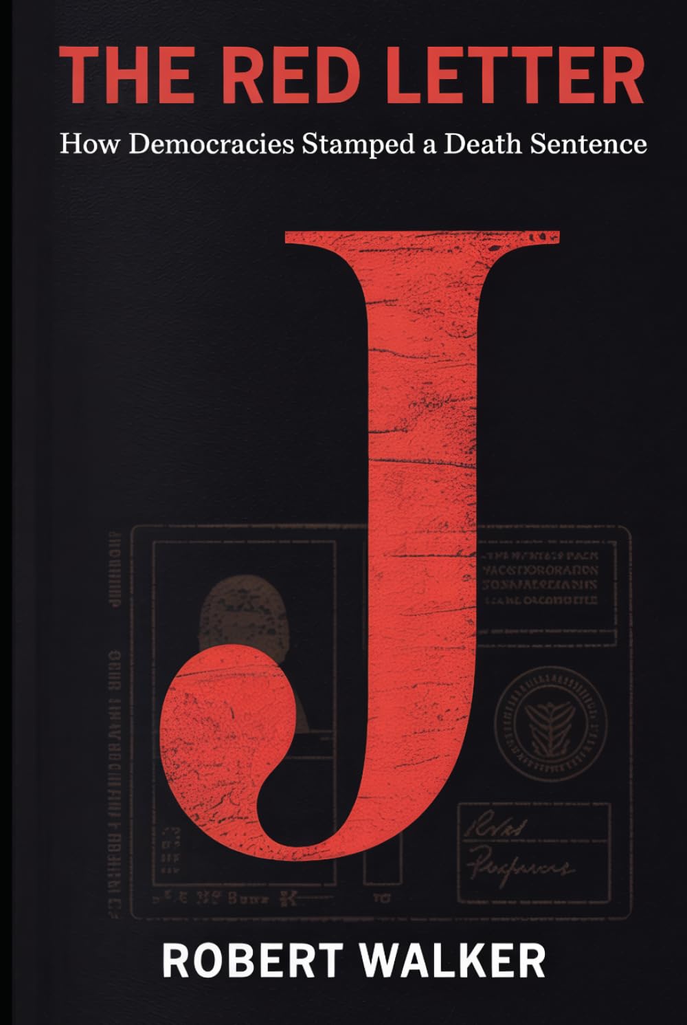 The Red Letter: How Democracies Stamped a Death Sentence (The Open Door Trilogy)