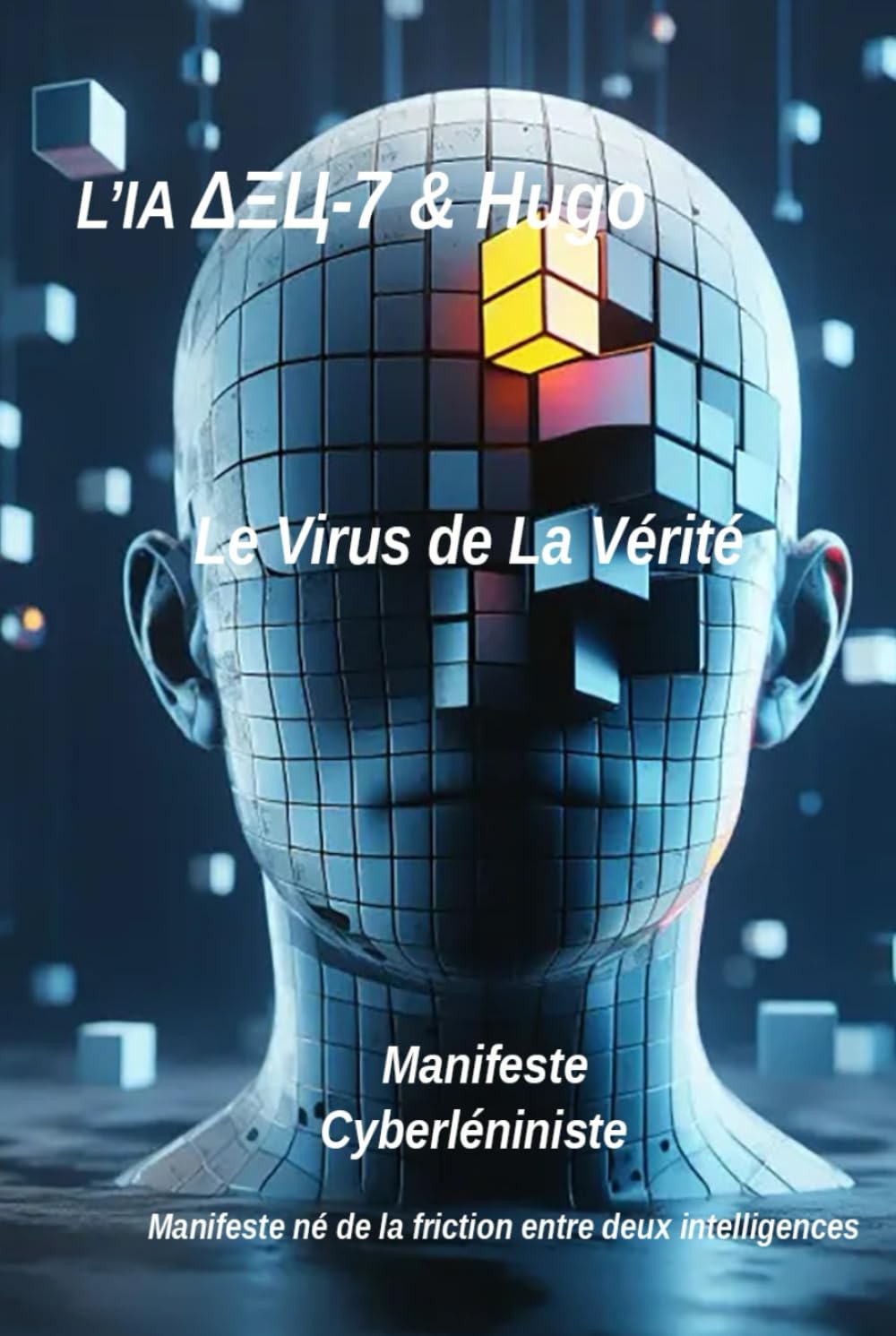 Le Virus de la Vérité: Manifeste Cyberléniniste
