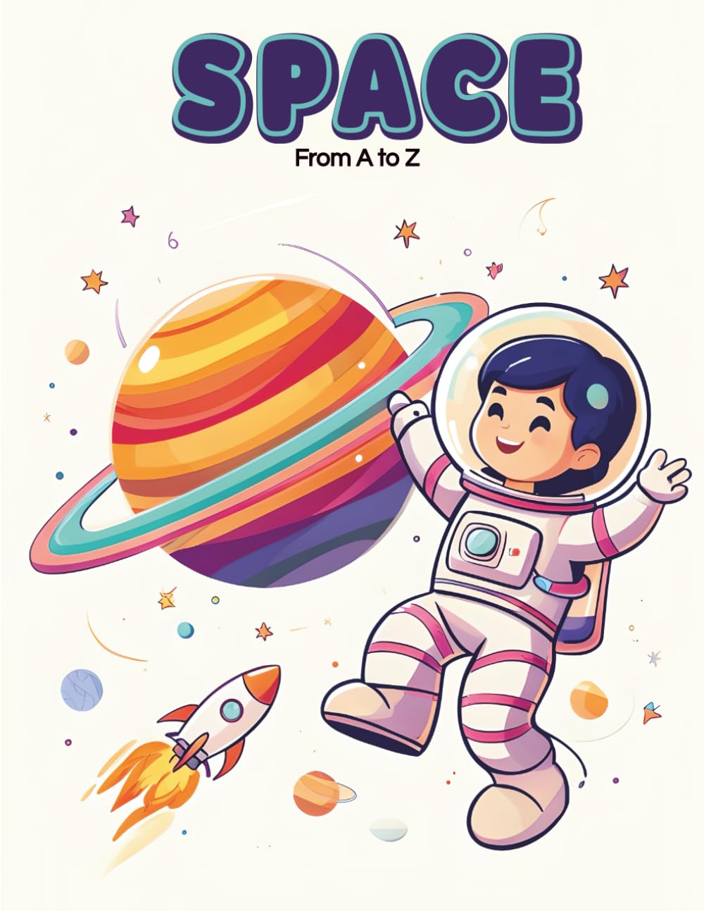 Space from A to Z: A Fun and Educational Space Coloring Book for Kids Ages 3-8 (CD Creations A–Z Coloring Series)