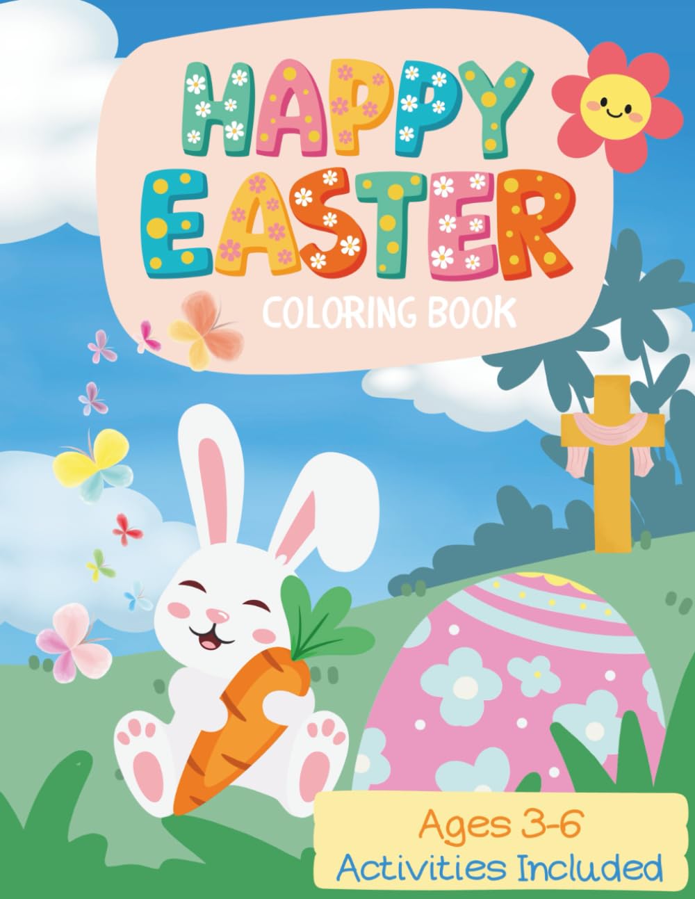 Happy Easter Coloring Book: Ages 3-6, Activities Included