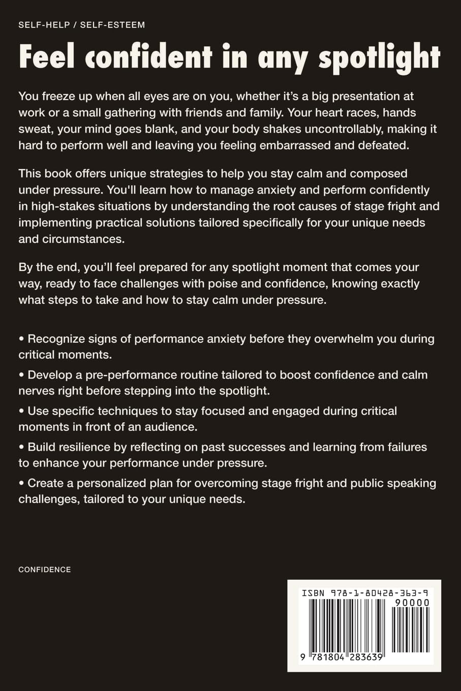 Confidence in the Spotlight: Center Stage - Practical Tools for People Who Freeze When All Eyes Are on Them