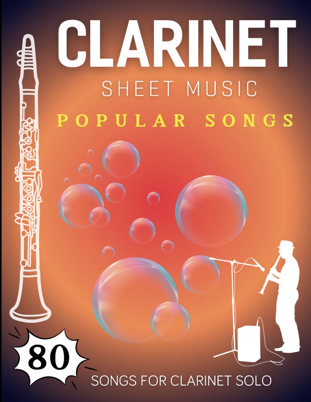 Clarinet Sheet Music Popular Songs: 80 Songs For Clarinet Solo