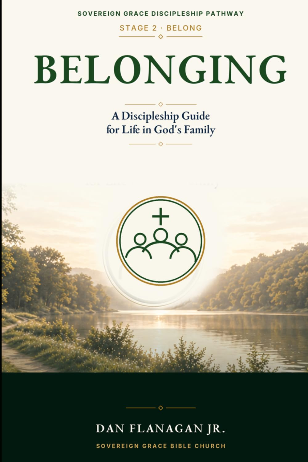 Belonging: A Discipleship Guide for Life in God's Family