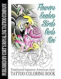 Flowers,Snakes,Birds,Owls and Koi Coloring Book: Traditional Japanese American Tattoo Coloring Book