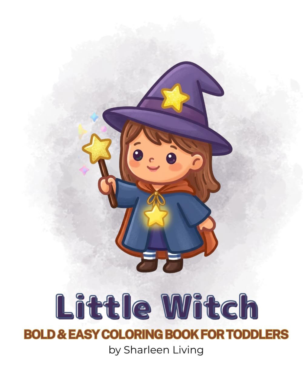 Little Witch: Bold & Easy Coloring Book for Toddlers and Preschoolers: 25 Adorable Modern Witch Coloring Pages for Spooky and Cozy Fun