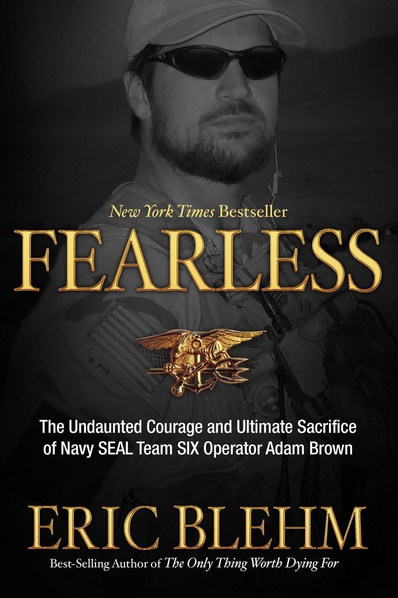Buy Fearless: The Undaunted Courage and Ultimate Sacrifice of Navy SEAL Team SIX Operator Adam Brown — BookShops.in