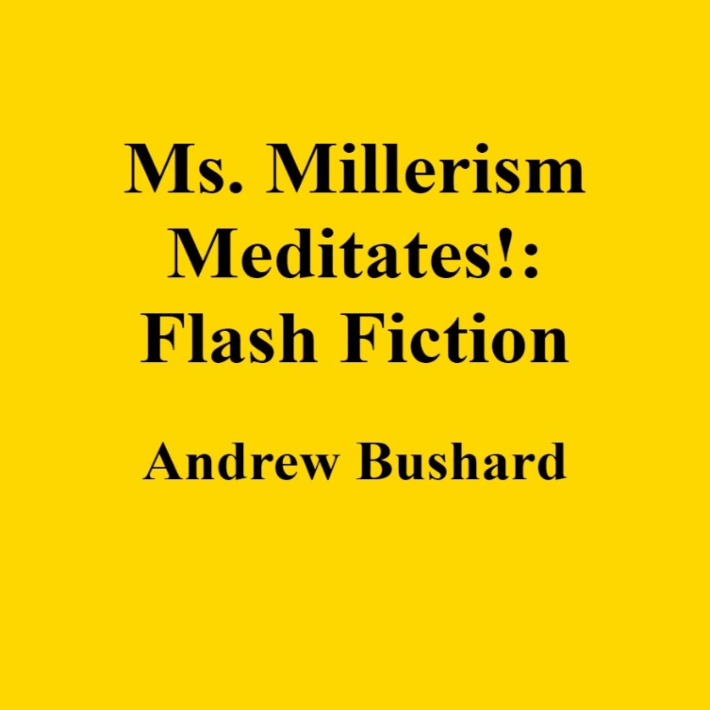 Ms. Millerism Meditates!