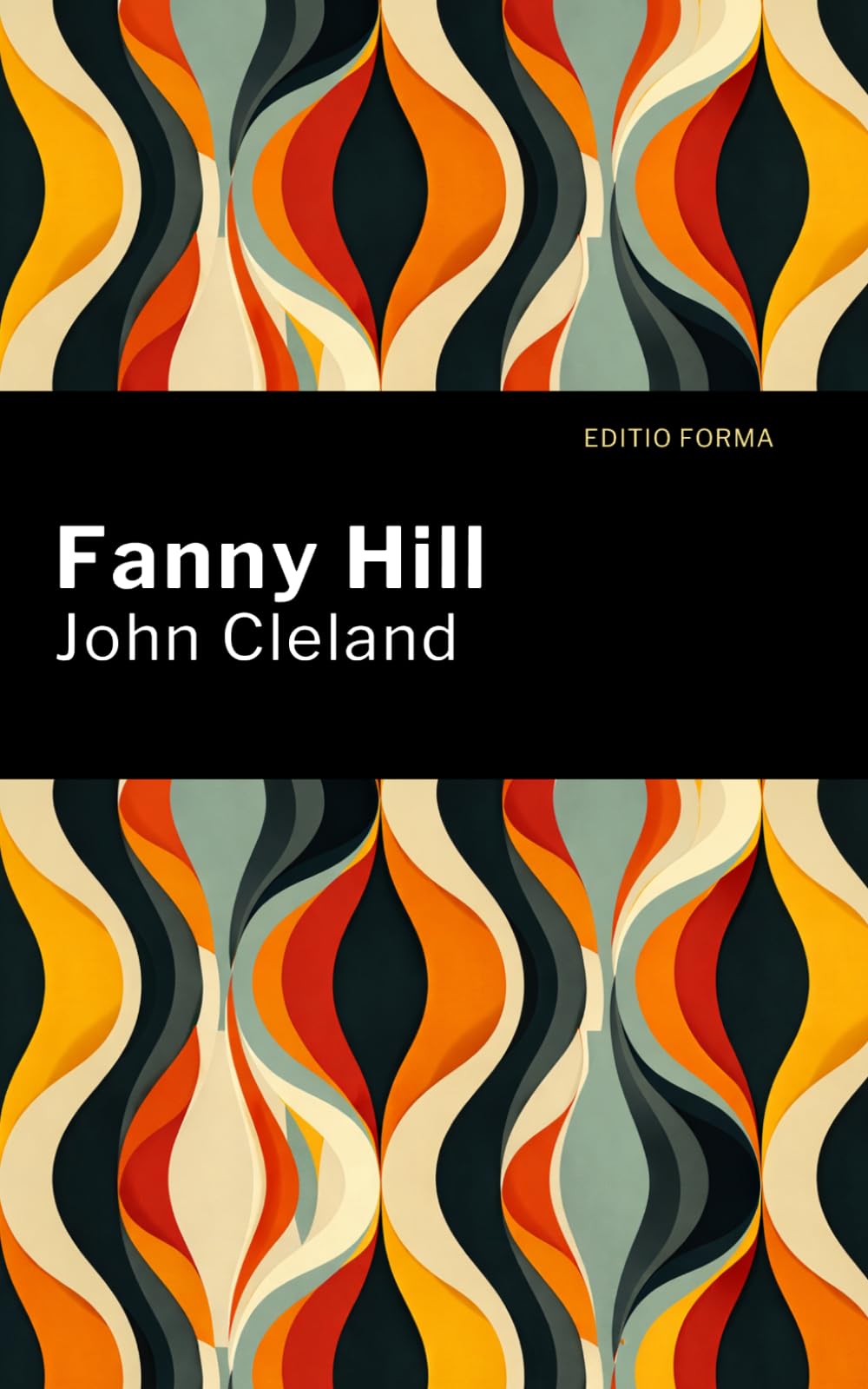 Fanny Hill: Memoirs of a Woman of Pleasure: Collectors Edition - Illustrated and Annotated