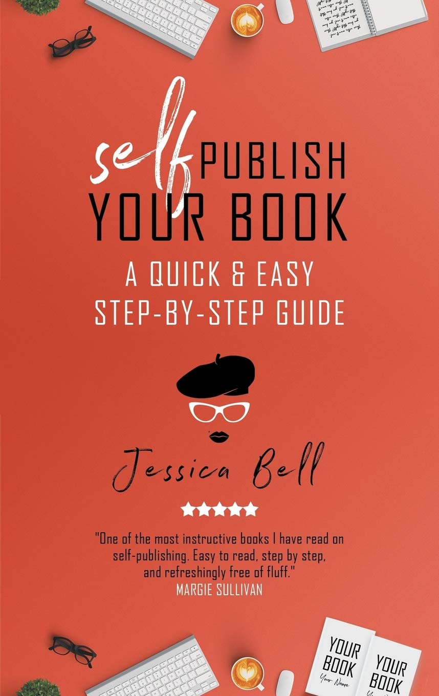 Self-Publish Your Book: A Quick & Easy Step-by-Step Guide (Writing in a Nutshell)