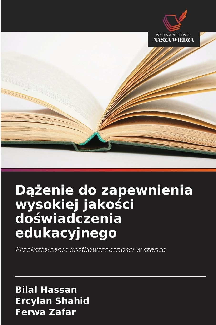 D¿¿enie do zapewnienia wysokiej jako¿ci do¿wiadczenia edukacyjnego: Przekszta¿canie krótkowzroczno¿ci w szanse