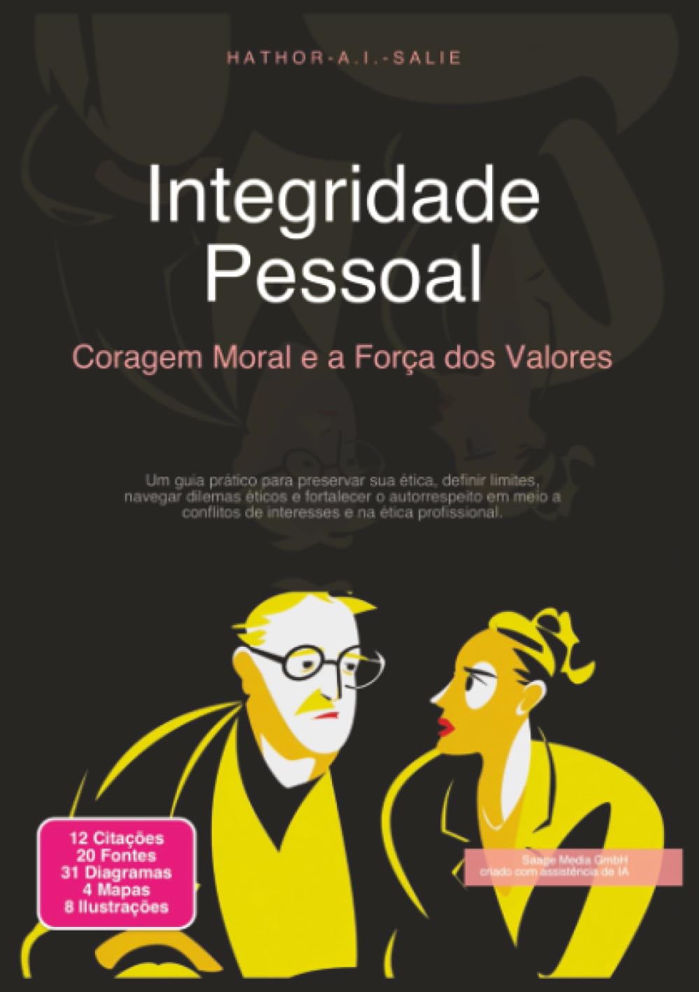 Integridade Pessoal: Coragem Moral e a Força dos Valores (Ética)
