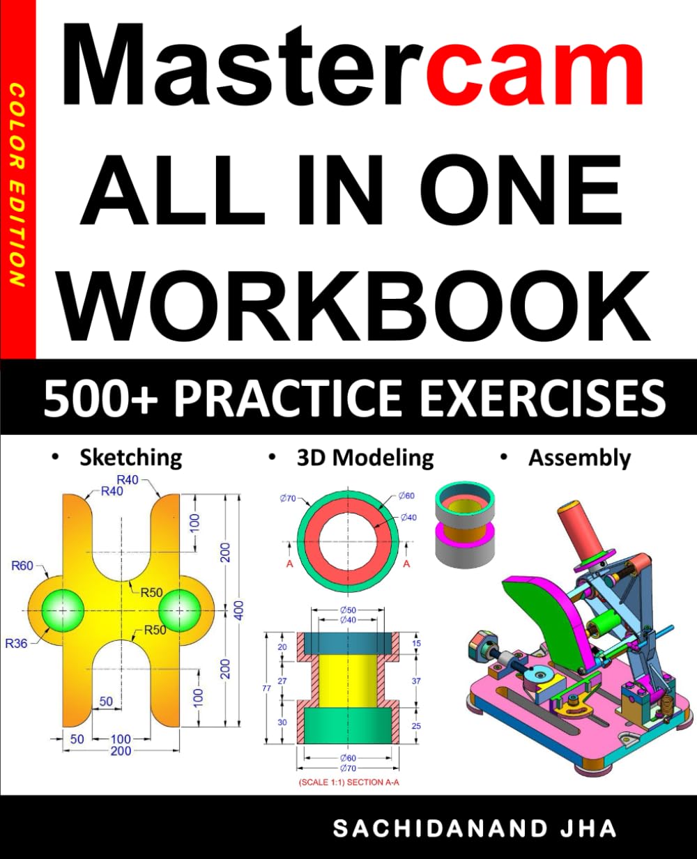 Mastercam All-in-One Workbook: Includes 500+ Practice Exercises to Master Mastercam in Sketching, 3D Modeling & Assembly Modeling