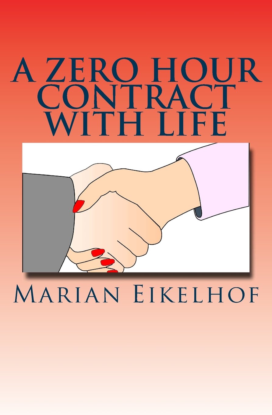 A Zero Hour Contract with Life