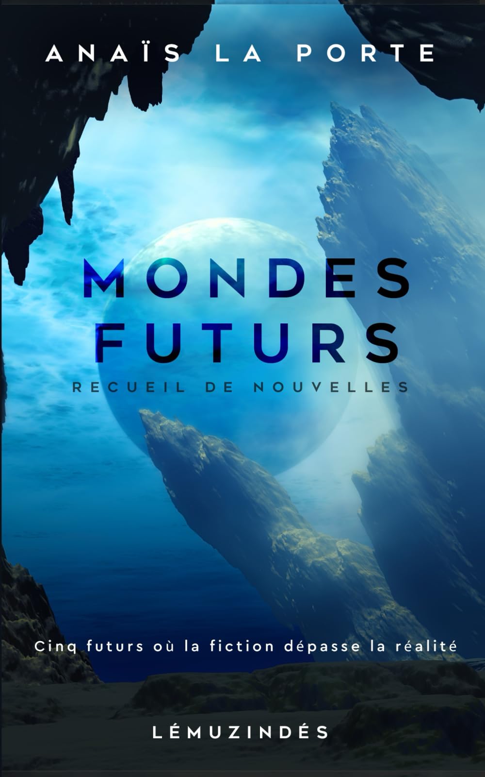 Mondes futurs: cinq nouvelles de science-fiction humaniste et dépaysante