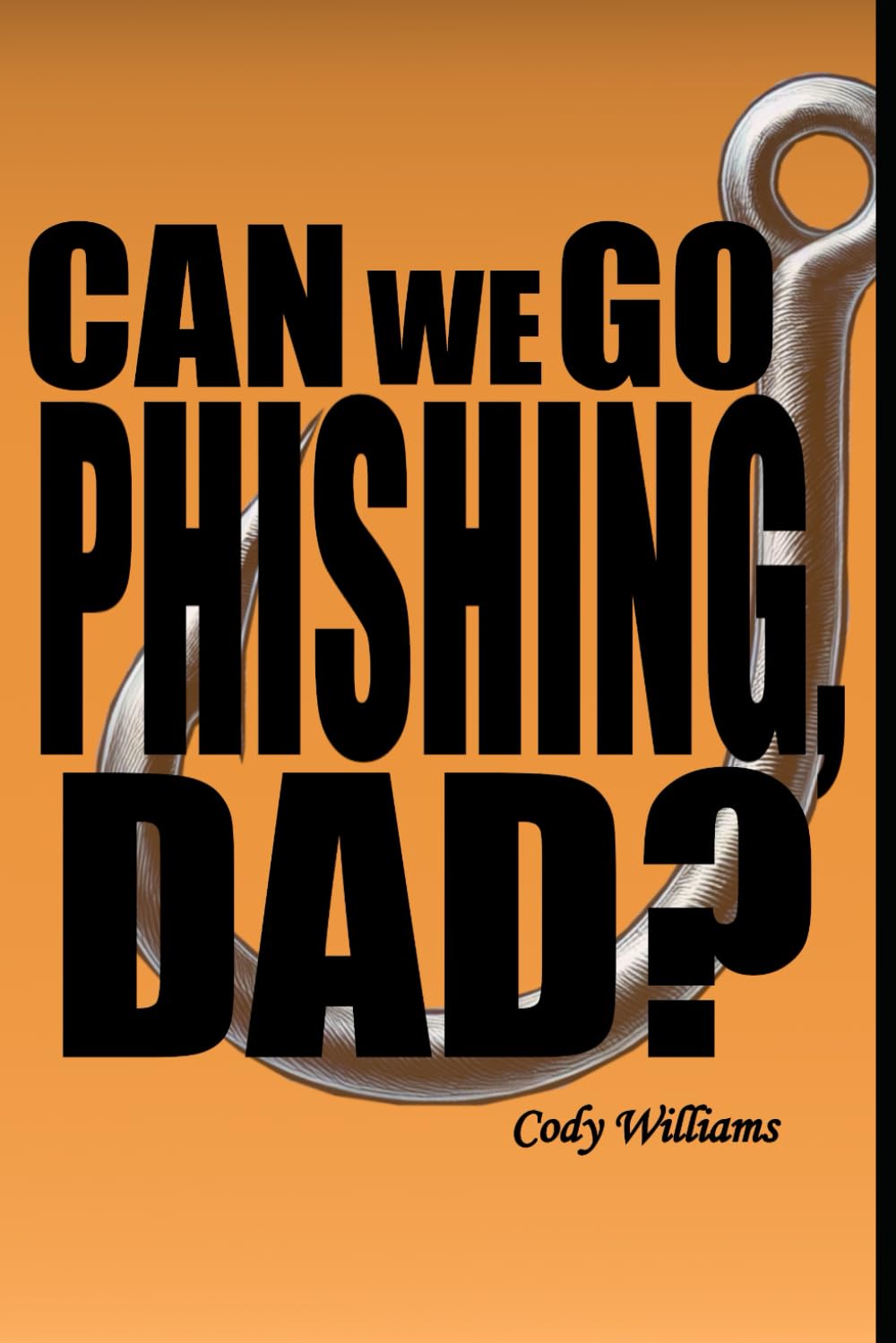 Can we go Phishing, Dad?
