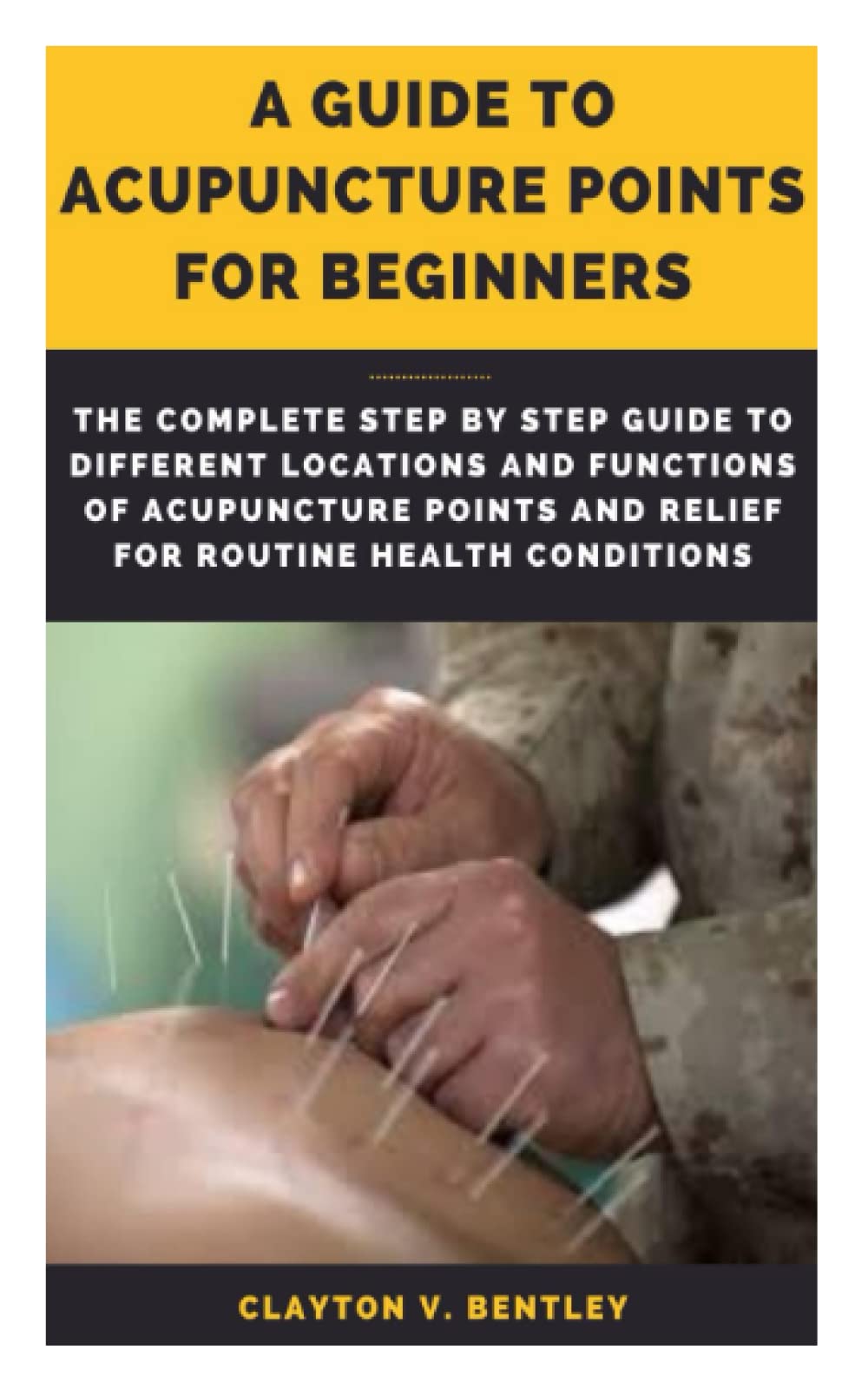 Buy A GUIDE TO ACUPUNCTURE POINTS FOR BEGINNERS The Complete Step By