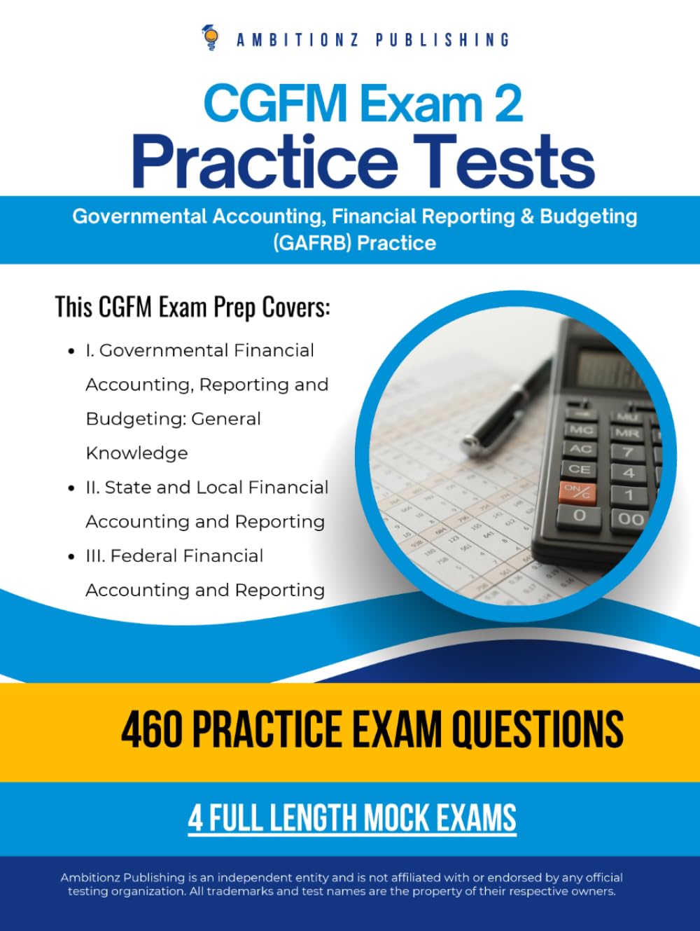 CGFM Exam 2 Practice Tests: 4 Full-Length Exams with 700 Questions, Clear Explanations, and Proven Strategies for Governmental Accounting, Financial Reporting & Budgeting (GAFRB) Exam