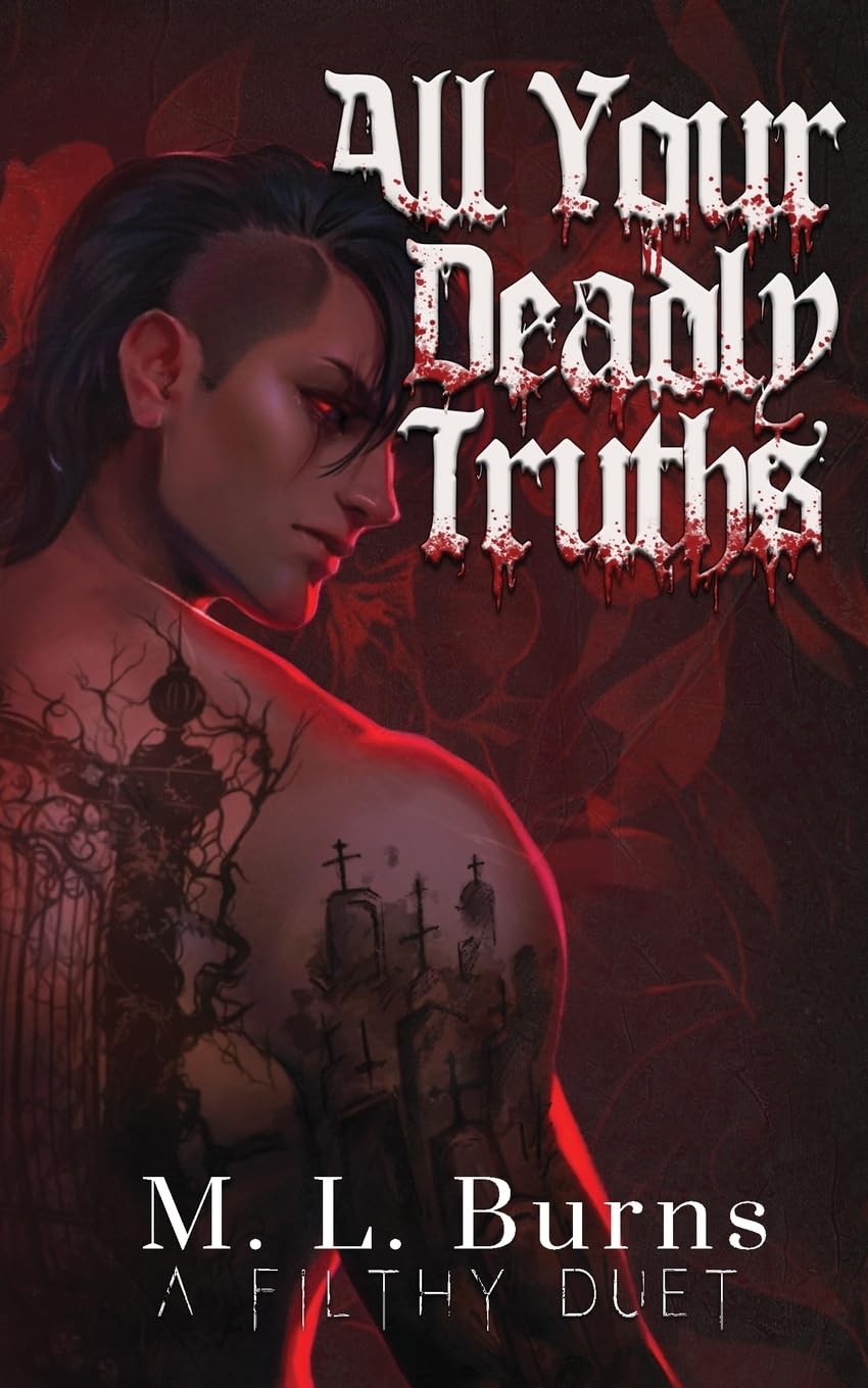 All Your Deadly Truths: Succubus x Vampire Dark Paranormal Romance (The Filthy Duet)