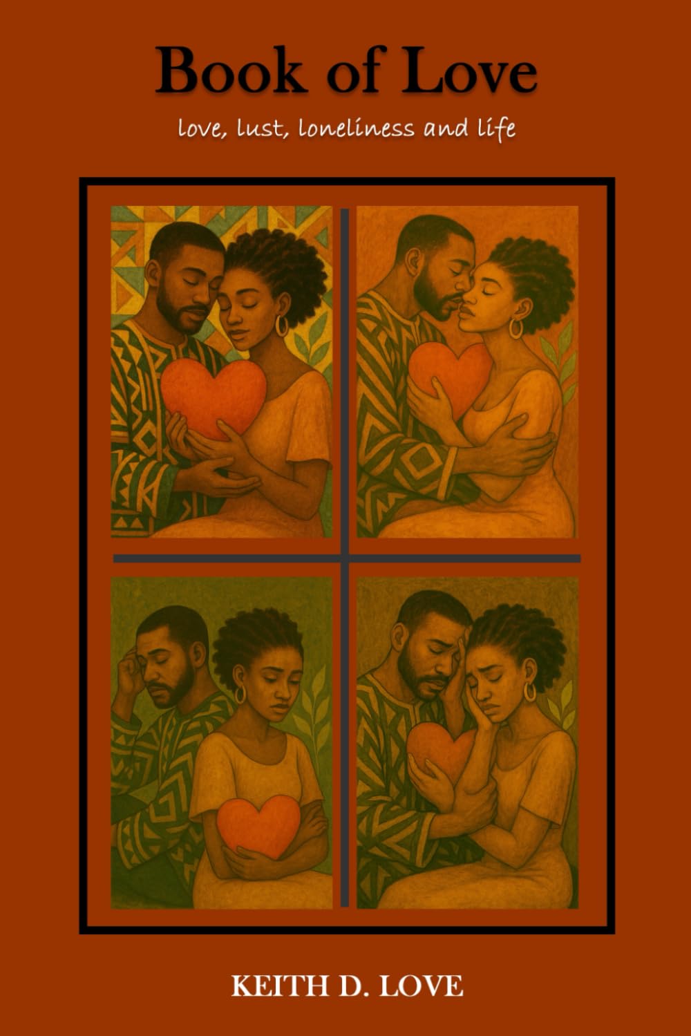 The Book of Love: love, lust, loneliness, and life