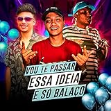 balaco rücklicht  Vou Te Passar Essa Ideia É Só Balaço (feat. Mc Rd) [Explicit]