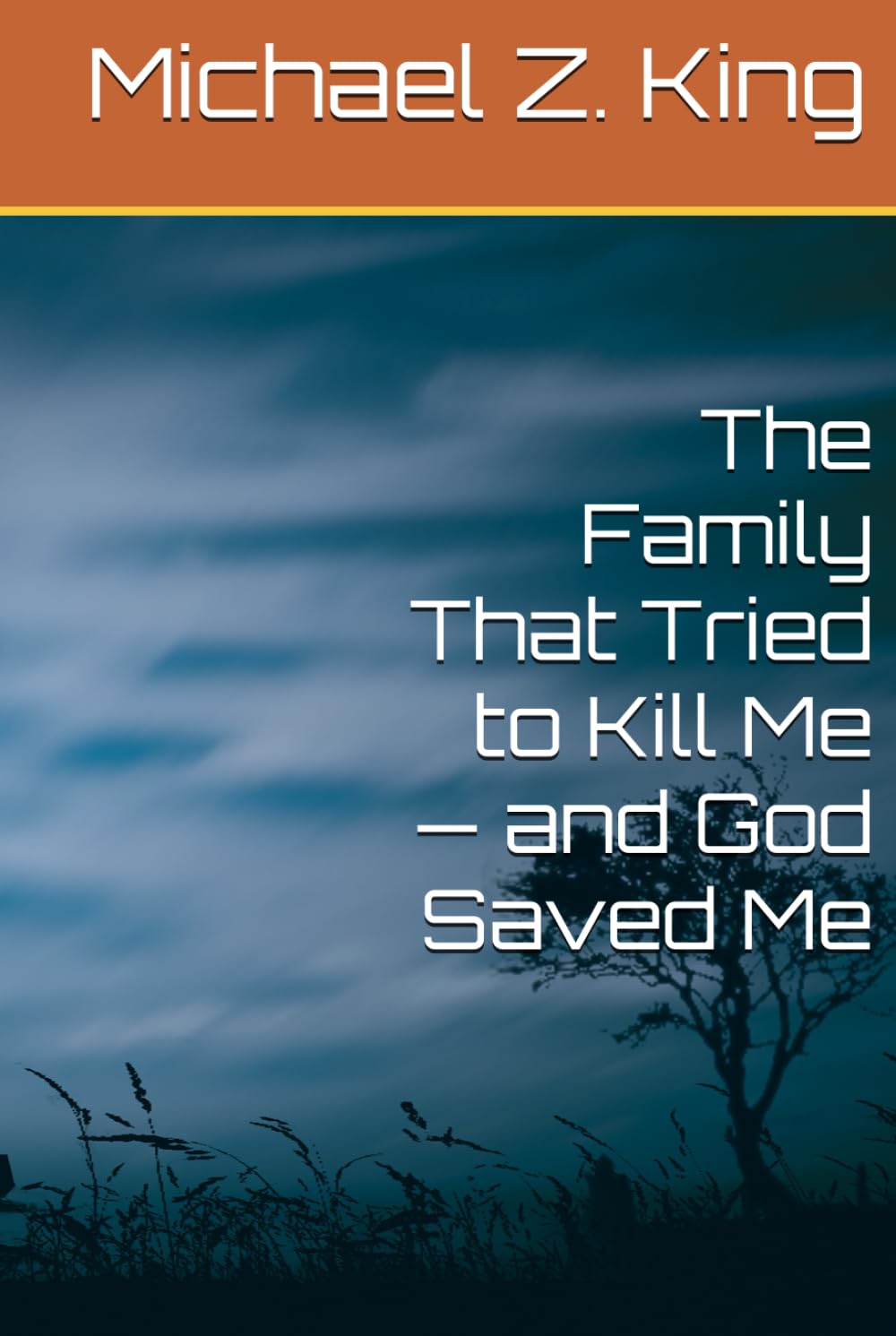 The Family That Tried to Kill Me — and God Saved Me