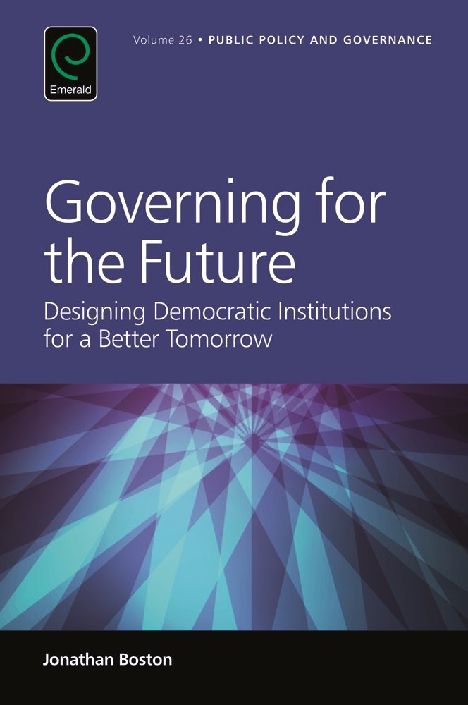 Buy Governing for the Future: Designing Democratic Institutions for a Better Tomorrow: 25 (Public Policy and Governance, 25) — BookShops.in