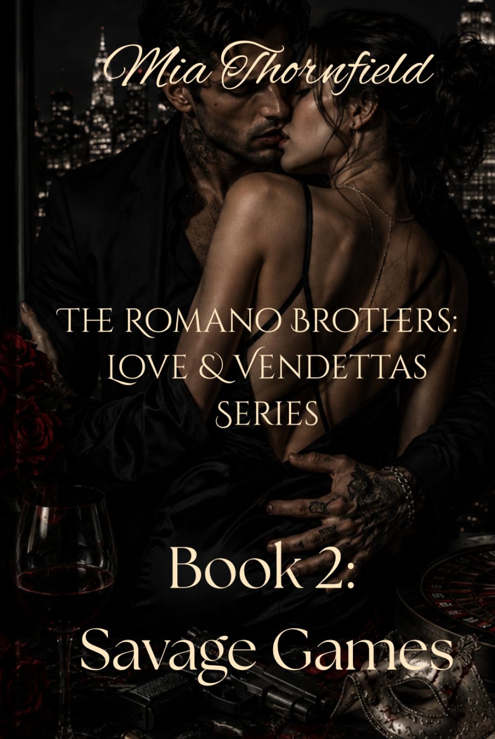 The Romano Brothers: Love & Vendettas Series: Book 2: Savage Games