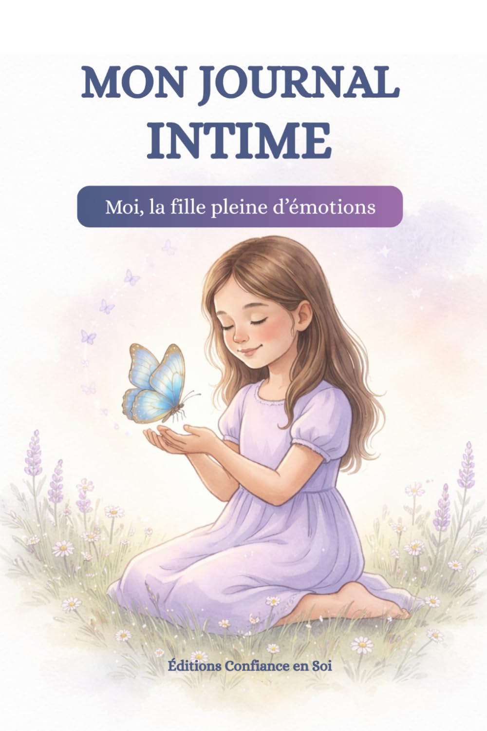 MON JOURNAL INTIME: Moi, la fille pleine d'émotions