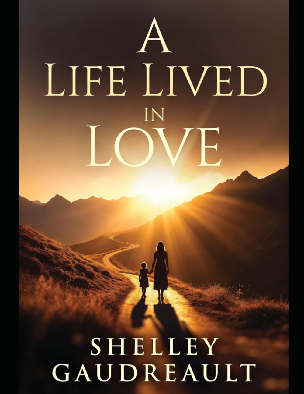 A Life Lived in Love: Choosing Again and Again
